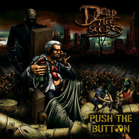 Dead Tree Seeds - Push the Button Album Cover