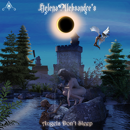 Helena Aleksandre’s - Angels Don’t Sleep