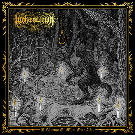 Wolvencrown - A Shadow Of What Once Was cover artwork