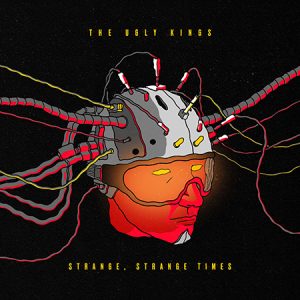 The Ugly Kings-Strange Strange Times-Artwork