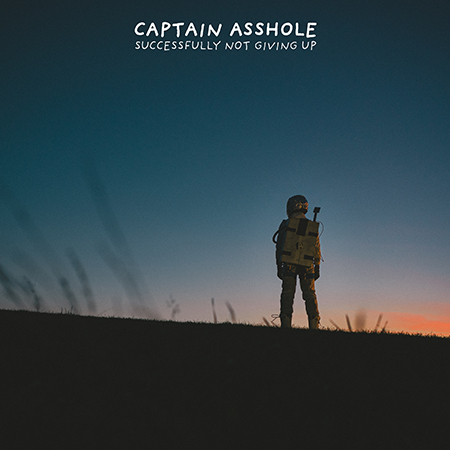 Captain Asshole-Successfully Not Giving Up-Artwork