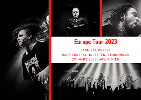 Europe Tour 2023 - Cannibal Corpse, Dark Funeral, Ingested, Stormruler ...