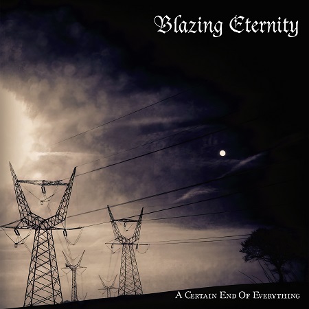 Blazing Eternity – A Certain End Of Everything – Album Review